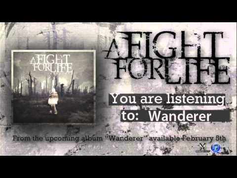 Текст песни A Fight For Life - Wanderer