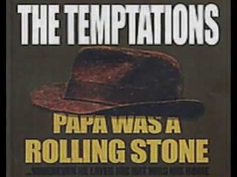 Текст песни  - The Temptations - Papa Was A Rollin Stone