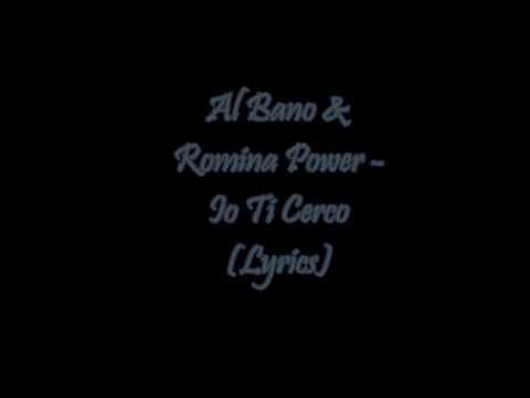 Текст песни Al Bano & Romina Power - Io Ti Cerco