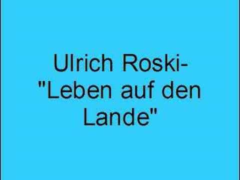 Текст песни Ulrich Roski - Leben Auf Dem Lande