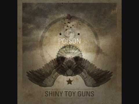 Текст песни Shiny Toy Guns - Poison