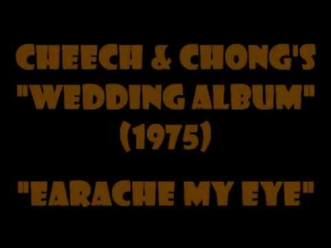 Текст песни Cheech And Chong - Earache My Eye