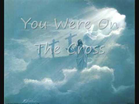 Текст песни  - You Were On The Cross