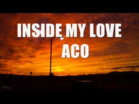 Текст песни Aco - Inside My Love