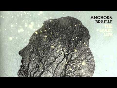 Текст песни Anchor & Braille - If Not Now, When