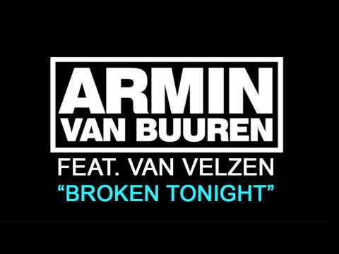 Текст песни Armin Van Buuren feat. Van Velzen - Broken Tonight Radio Edit