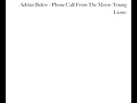 Текст песни Adrian Belew - Phone Call From The Moon