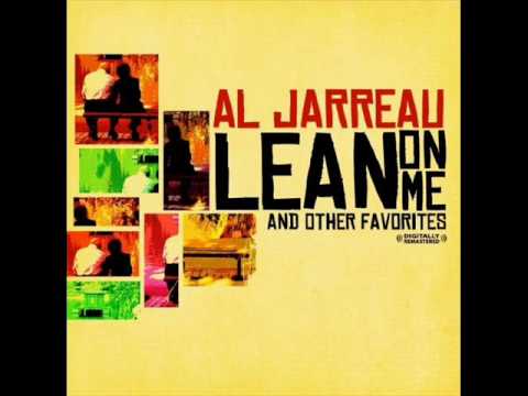 Текст песни Al Jarreau - Lean On Me