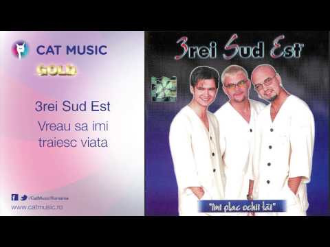 Текст песни 3rei Sud Est - Vreau Sa-Mi Traiesc Viata