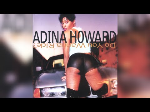 Текст песни Adina Howard - Do You Wanna Ride