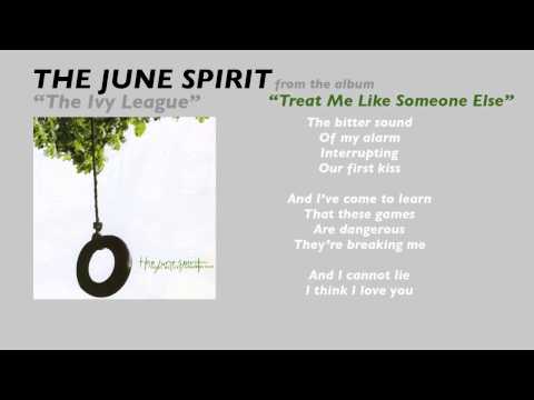 Текст песни The June Spirit - The Ivy League
