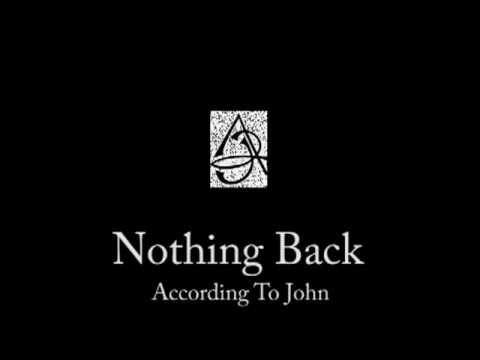 Текст песни According To John - Nothing Back
