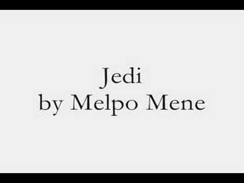 Текст песни Melpo Mene - Jedi