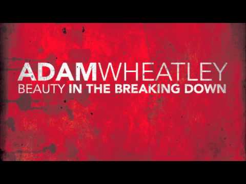 Текст песни Adam Wheatley - Only Love Can Save Me Now