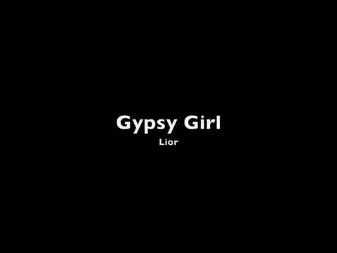 Текст песни Lior - Gypsy Girl
