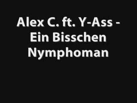Текст песни Alex C. - Ein Bisschen Nymphoman