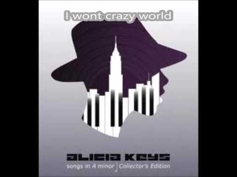 Текст песни Alicia Keys - I Wont Crazy World