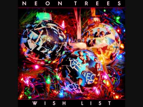 Текст песни Neon Trees - Wish List