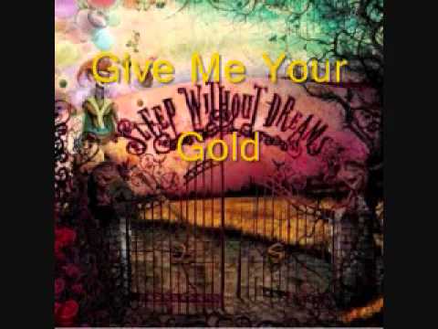 Текст песни  Sweet - Give Me Your Gold