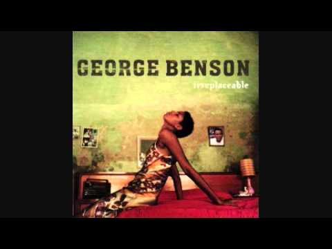 Текст песни George Benson - Irreplaceable