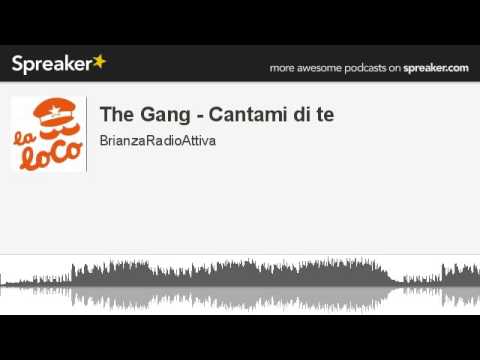 Текст песни The Gang - Cantami Di Te