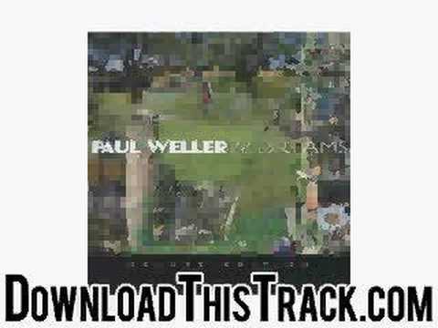 Текст песни Paul Weller - 22 Dreams