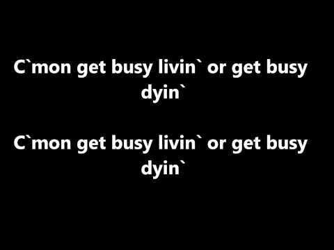 Текст песни  - Get Busy Livin