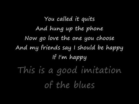 Текст песни  - Good Imitation Of The Blues