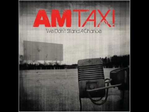 Текст песни AM Taxi - Maydays And Rosaries