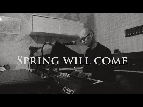 Текст песни  - Spring Will Come