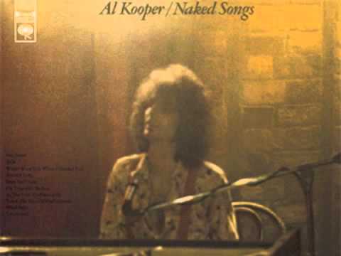 Текст песни Al Kooper - Where Were You When I Needed You ?