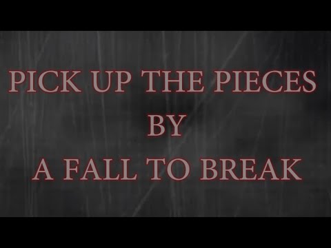 Текст песни A Fall To Break - Fall Down