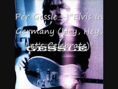 Текст песни Per Gessle - Elvis In Germany