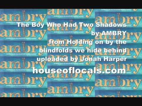Текст песни Ambry - The Boy Who Had Two Shadows