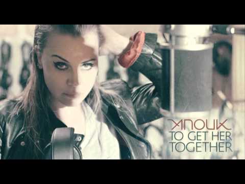 Текст песни Anouk - To Get Her Together