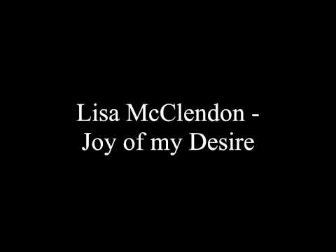Текст песни Lisa Mcclendon - Joy Of My Desire