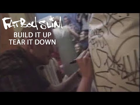 Текст песни Fatboy Slim - Build It Up,Tear It Down