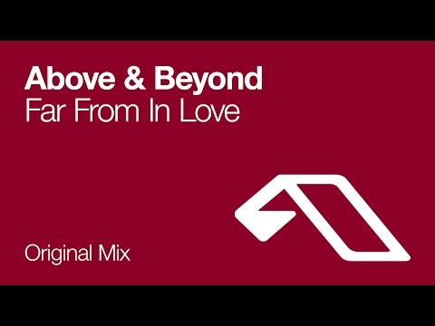 Текст песни Above and Beyond - Far from in love