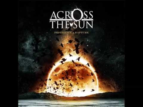 Текст песни Across The Sun - The Ardent Optimist