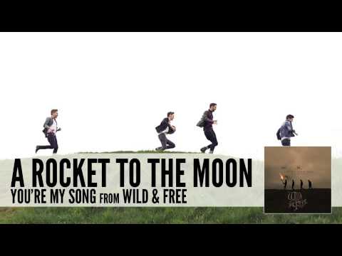 Текст песни A Rocket to the Moon - Youre My Song