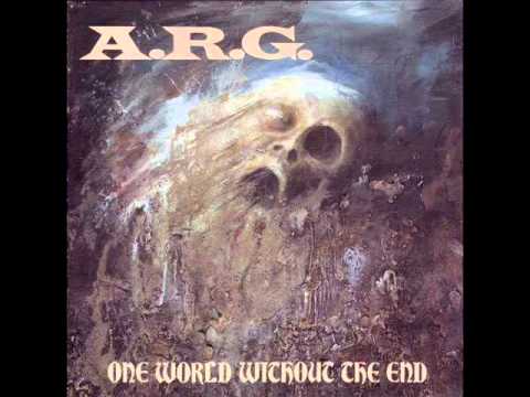 Текст песни A.R.G. - One World Without End
