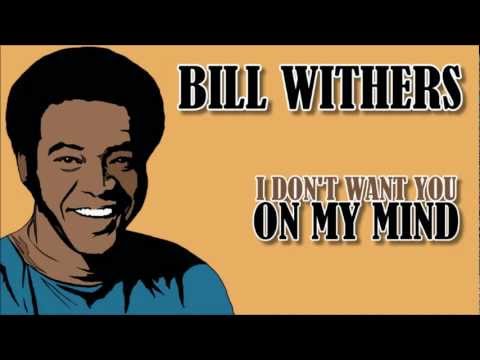 Текст песни Bill Withers - I Don