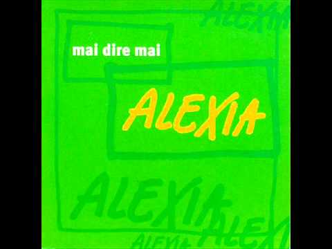 Текст песни Alexia - Mai Dire Mai