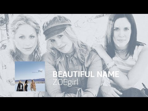 Текст песни Zoegirl - Beautiful Name