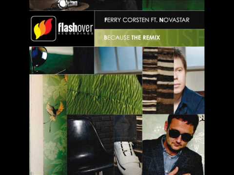 Текст песни  - Because (Ferry Corsten Remix)