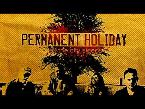 Текст песни A Permanent Holiday - As The City Sleeps