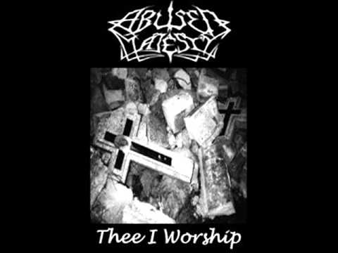 Текст песни Abused Majesty - Thee I Worship