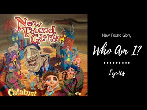 Текст песни A New Found Glory - Who Am I