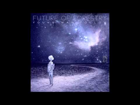Текст песни Future Of Forestry - Someone