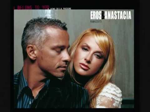 Текст песни Anastacia & Eros Ramazotti - I belong to you And you You belong to me too